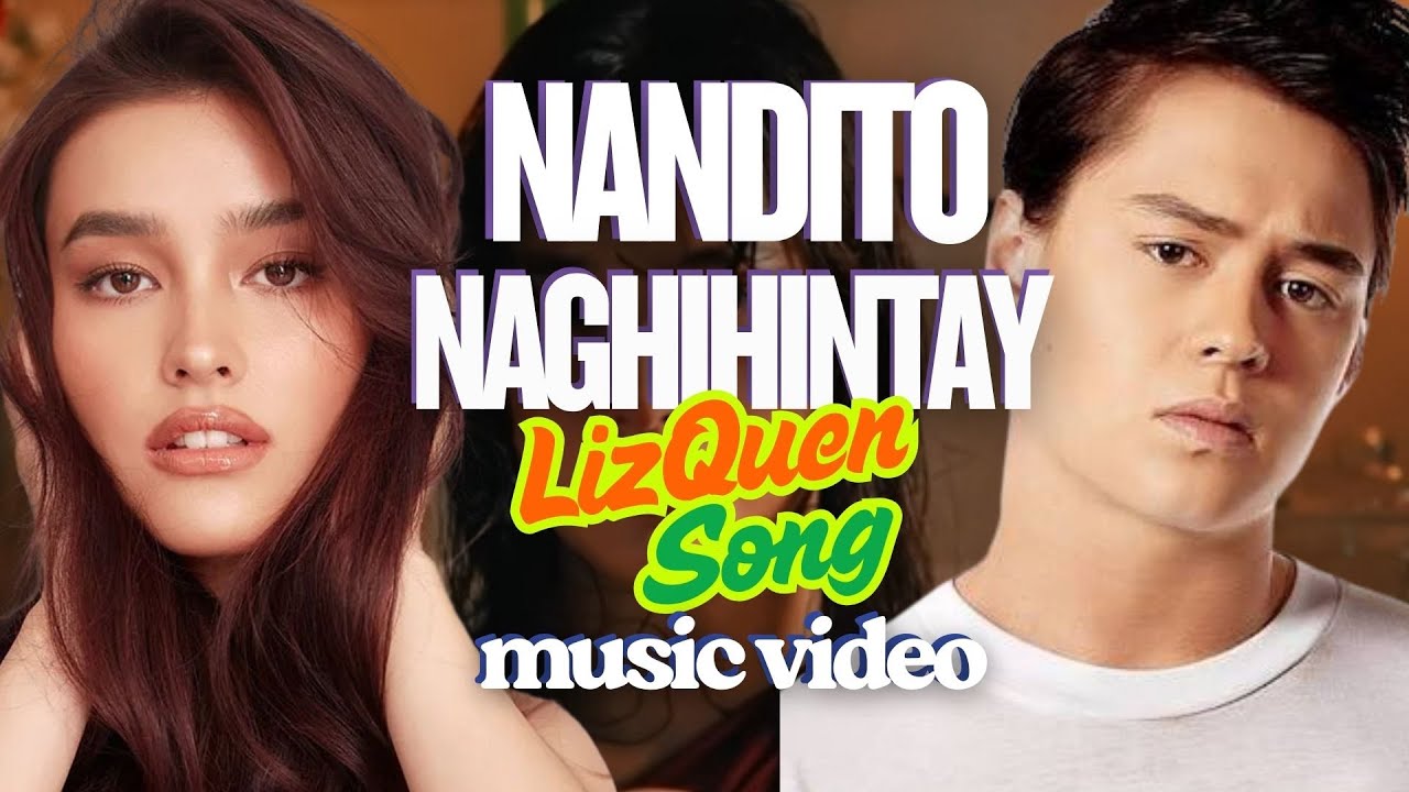 🎵Nandito Naghihintay LizQuen Song ❤️😭 #lizquenupdate #lizasoberano #enriquegil