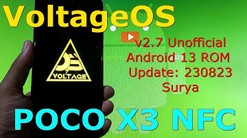 VoltageOS 2.7 Unofficial for Poco X3 Android 13 ROM Update: 230823