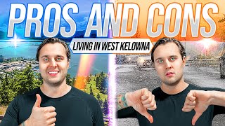 Pros and Cons of living in West Kelowna