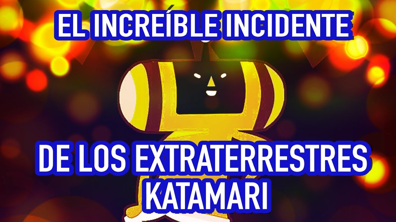 El increíble incidente de los extraterrestres katamari