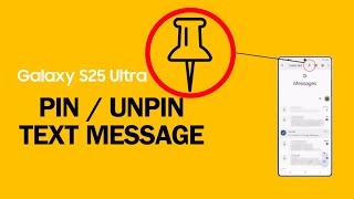 How to Pin / Unpin A Text Message on Galaxy S25 Ultra