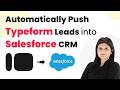 Automatically Push Typeform Leads into Salesforce CRM