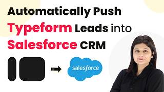 Automatically Push Typeform Leads into Salesforce CRM
