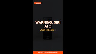 Warning: Siri AI 🤖