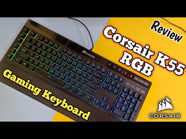 CORSAIR K55 RGB Pro Keyboard | With 6 Macro Keys Features and Overview | Technary - YouTube