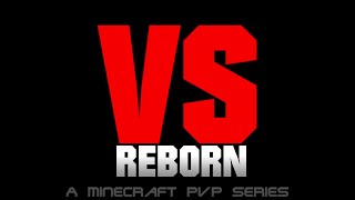 Vs Reborn A minecraft pvp series Chapter VI: Revenge Is a Dish Cold