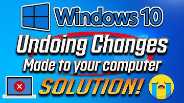 FIX Undoing Changes Made to your computer - Windows 10