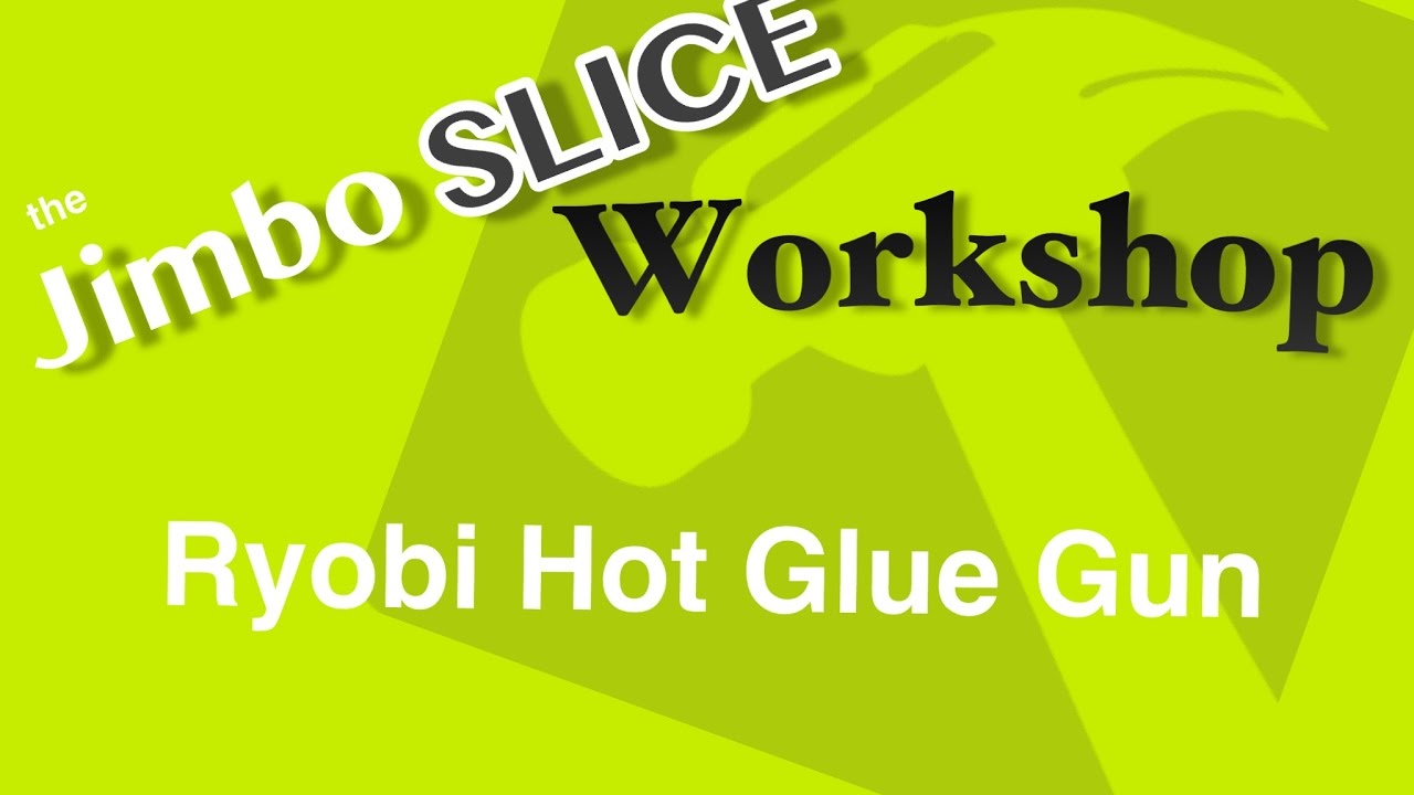 Ryobi 18v One+ Hot Glue Gun YouTube