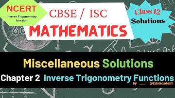 NCERT Class 12 Inverse trigonometric functions Chapter 2 Miscellaneous solutions