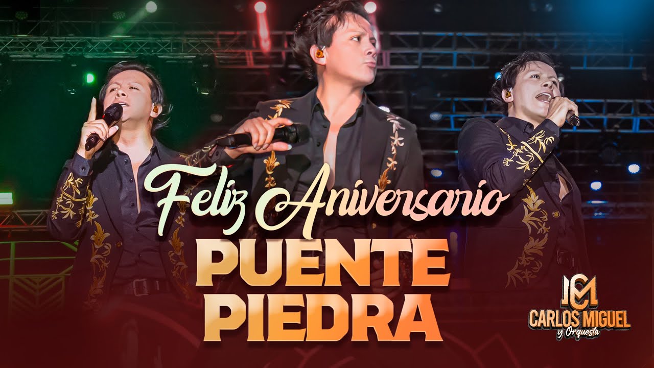 CARLOS MIGUEL- ANIVERSARIO PUENTE PIEDRA