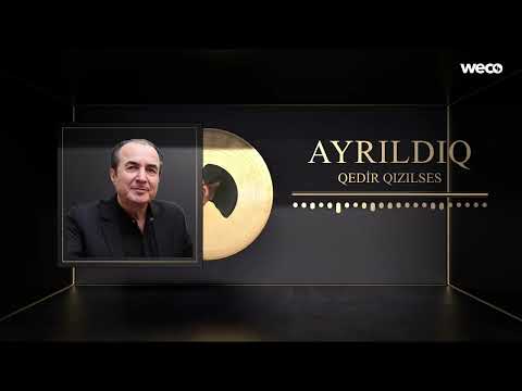 Qedir Qızılses - Ayrildiq (Official Audio Clip)