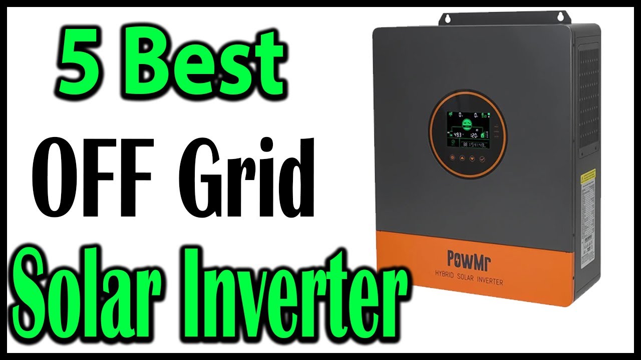 TOP 5 Best OFF Grid Solar Inverter Review 2025 - YouTube