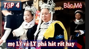 Tập 4: mẹ LỲ và bố LY hát lễ Đám cưới rất hay, xã Đường Âm, Bắc Mê.văn Dũng hgtv