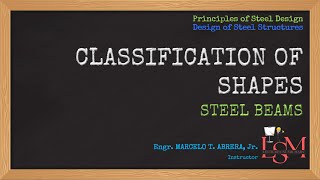 SD5.4 Classification of Shapes for Steel Beams | Steel Design