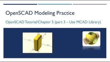 OpenSCAD 016 - Tutorial Chapter5 Part3 - MCAD Library