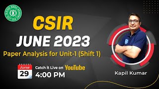 CSIR JUNE 2023 Paper Analysis for Unit -1 (Shift 1) screenshot 4