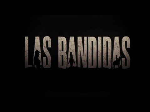 Las Bandidas ep1  (FULL ENGLISH EPISODE)