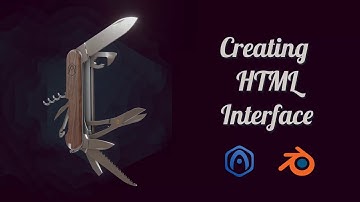 Verge3D for Blender Basics - Part 5 - Creating HTML Interface