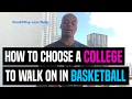 How To Choose A College To Walk On In Basketball | Dre Baldwin