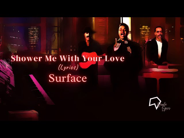 Surface - Shower Me With Your Love (Lyrics) - YouTube