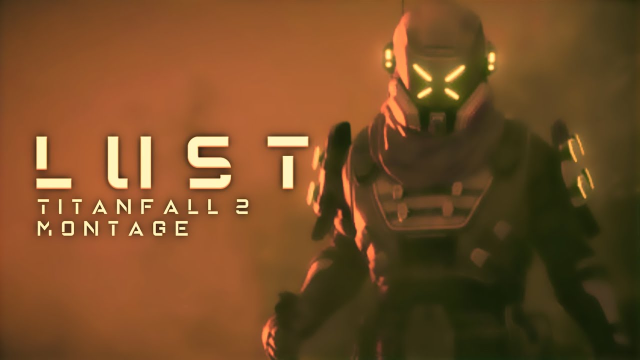 Lust for Victory: Epic Titanfall 2 Montage