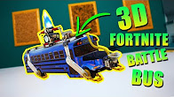 Vyrobil som 3D FORTNITE BATTLEBUS!