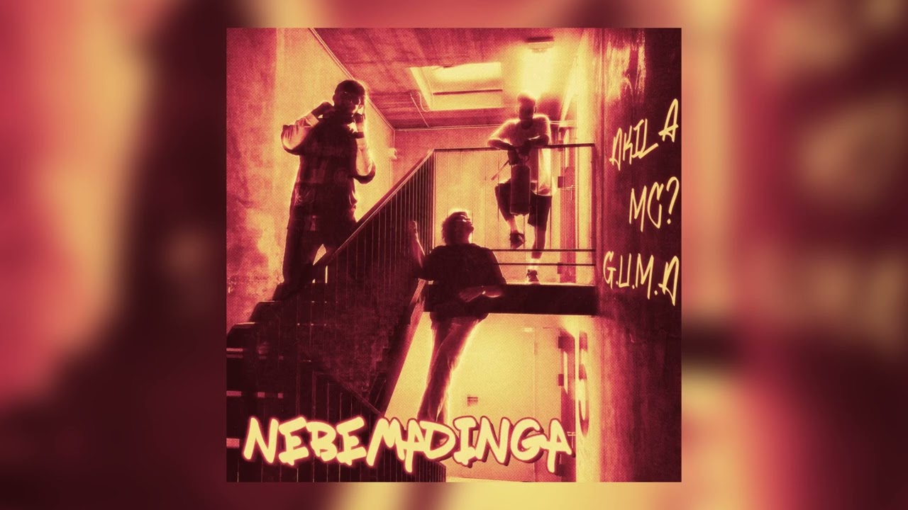 akila & MC? & G.U.M.A - Nebemadinga
