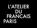 Atelier du franais bienvenue  paris