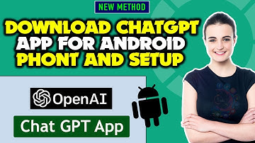 How to download chatGPT app for android phone and setup