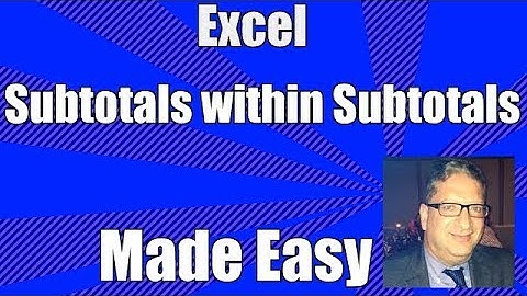 Excel Subtotals within subtotals - how to multiple levels of Subtotals in Excel 2007 2010 2013 2016