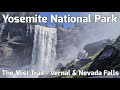 Yosemite National Park - The Mist Trail - Vernal & Nevada Falls