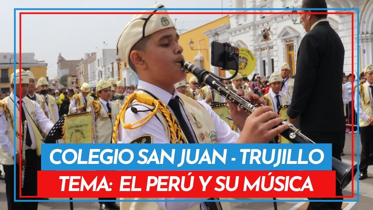 EL PERÚ Y SU MÚSICA | BANDA DE MÚSICOS DEL COLEGIO SAN JUAN DE TRUJILLO 2024