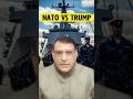 NATO Vs Trump|Does NATO Still Back Trump?|World Affairs Now