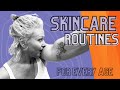 Skin Care Routines... For Every Age!