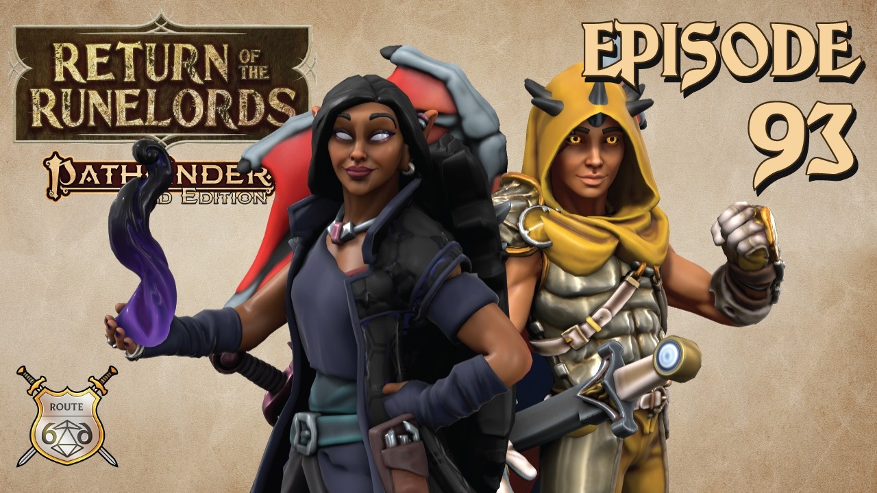 Return of the Runelords | Ep. 93 | Pathfinder 2e | Harrowing ...