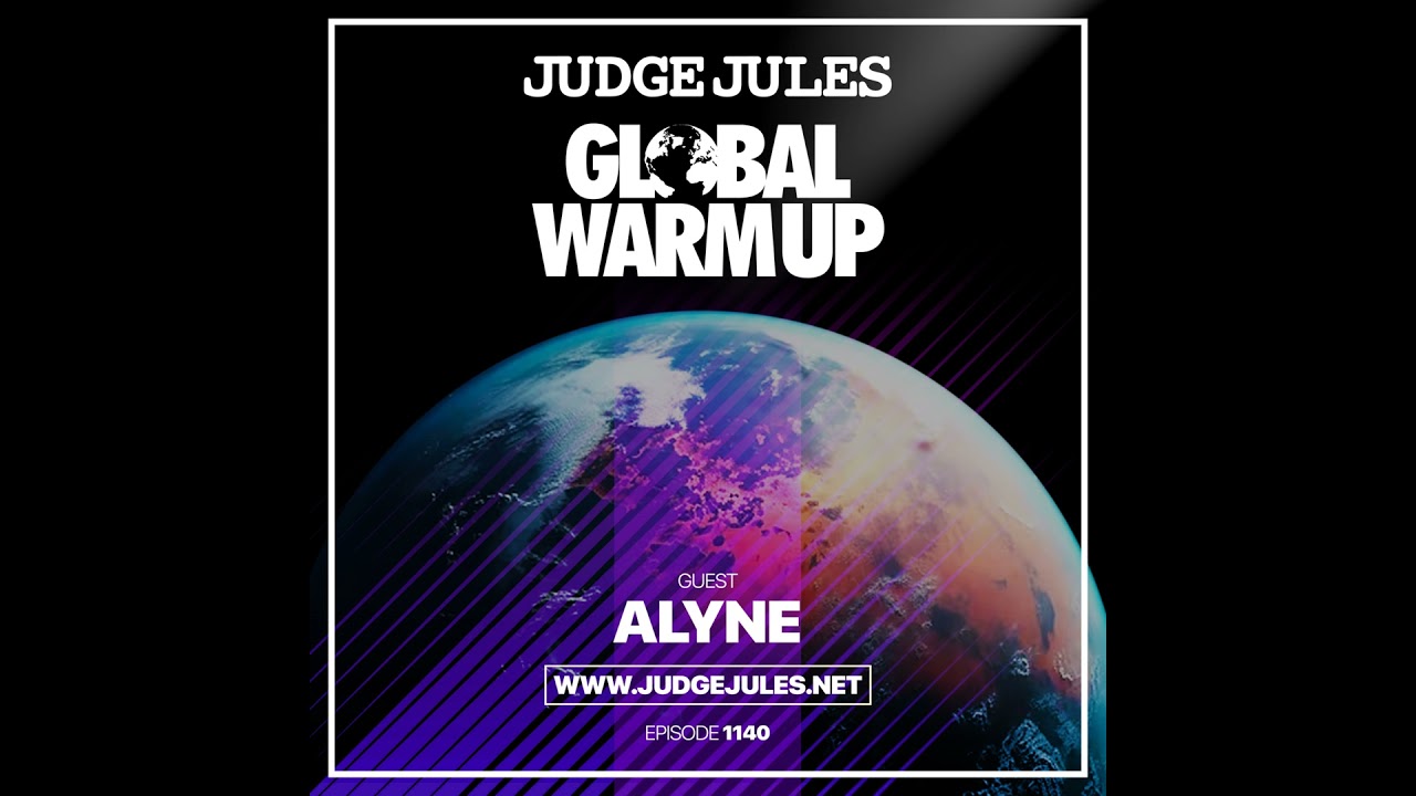 Episode 1140: JUDGE JULES PRESENTS THE GLOBAL WARM UP EPISODE 1140