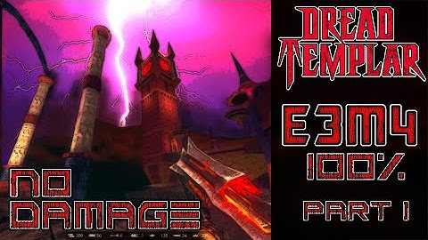 Dread Templar tribute: E3M4 Distorted Time - Hell / No Damage walkthrough. All secrets.  Part 1.