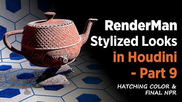 RenderMan Stylized Looks in Houdini - Part 9 – Final NPR
