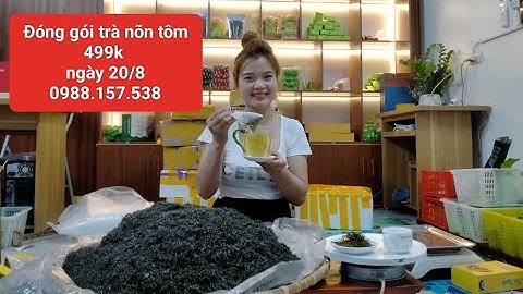 Đóng gói cận cảnh trà nõn tôm đặc biệt 499k