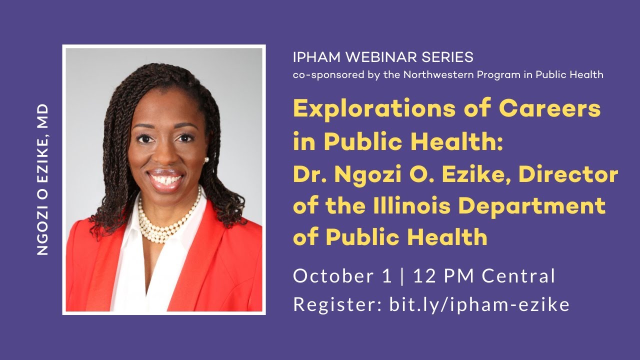 Careers in Public Health: Dr. Ngozi O. Ezike, Director of the
