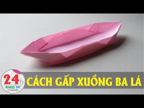Video Cách Gấp xuồng ghe thuyền Đơn Giản l 24h Khéo Tay... - youtube