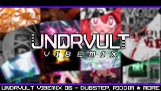 UNDRVULT Vibemix 06 - Underground Dubstep &amp; Melodic Riddim Mix