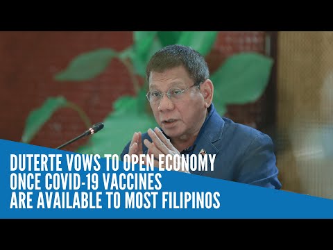 Duterte vows to open economy once COVID-19 vaccines are available to most Filipinos