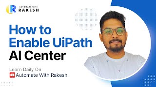 1. Step-by-Step Guide: Enabling UiPath AI Center | UiPath AI Center by Automate with Rakesh 862 views 4 weeks ago 2 minutes, 54 seconds