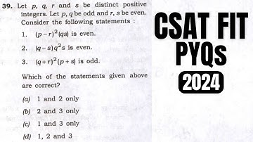 CSAT FIT PYQs || Let p, q, r and s be distinct positive integers. Let p, q be odd and r,s be even.