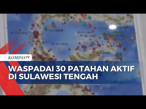 BMKG Sebut Ada 30 Sesar Aktif di Sulawesi Tengah, Masyarakat Diminta Waspada!