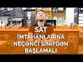 SAT imtahanlarına nəçənci sinifdən başlamalı