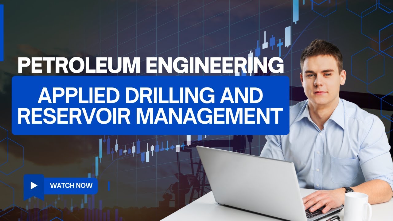 Petroleum Engineering Applied Drilling and Reservoir Management - YouTube