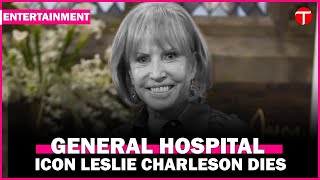 Celebrity Leslie Charleson, General Hospital Icon, Dies at 79 | The Express Tribune Net Worth
