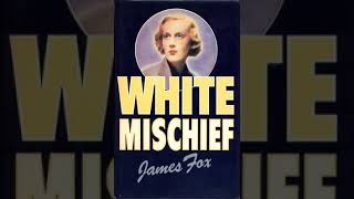 White Mischief novel    Synopsis